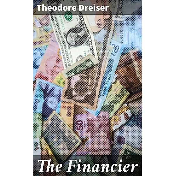 The Financier, Theodore Dreiser