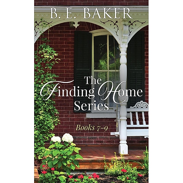 The Finding Home Series Books 7-9 (The Finding Series, #3) / The Finding Series, B. E. Baker