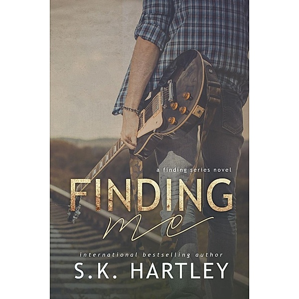 The Finding Series: Finding Me (The Finding Series, #2), S.K. Hartley