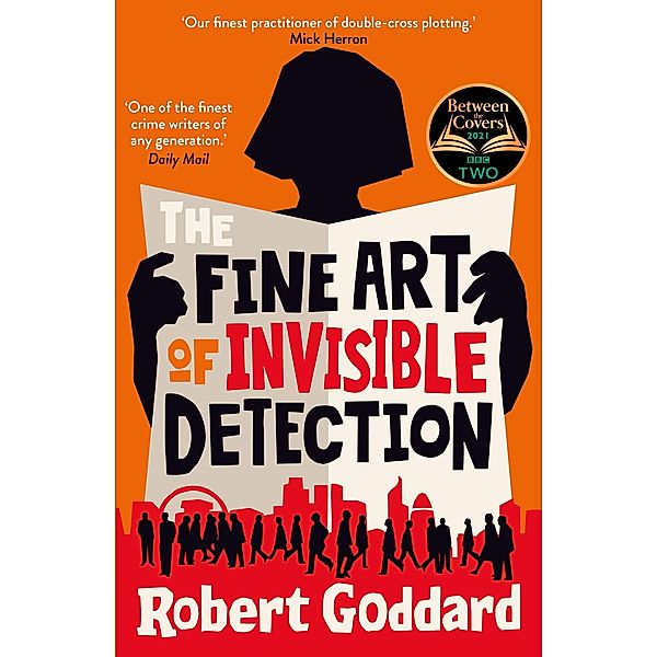 The Fine Art of Invisible Detection, Robert Goddard