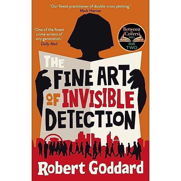 The Fine Art of Invisible Detection, Robert Goddard
