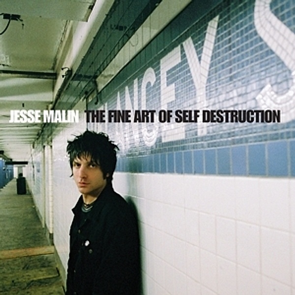 The Fine Art Of Self Destruction (Reissue), Jesse Malin