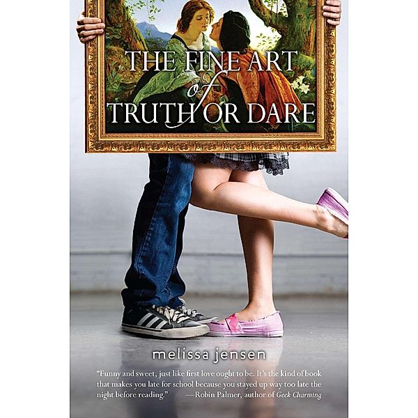 The Fine Art of Truth or Dare, Melissa Jensen