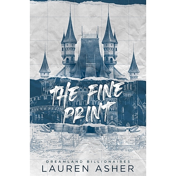 The Fine Print / Dreamland Billionaires Bd.1, Lauren Asher