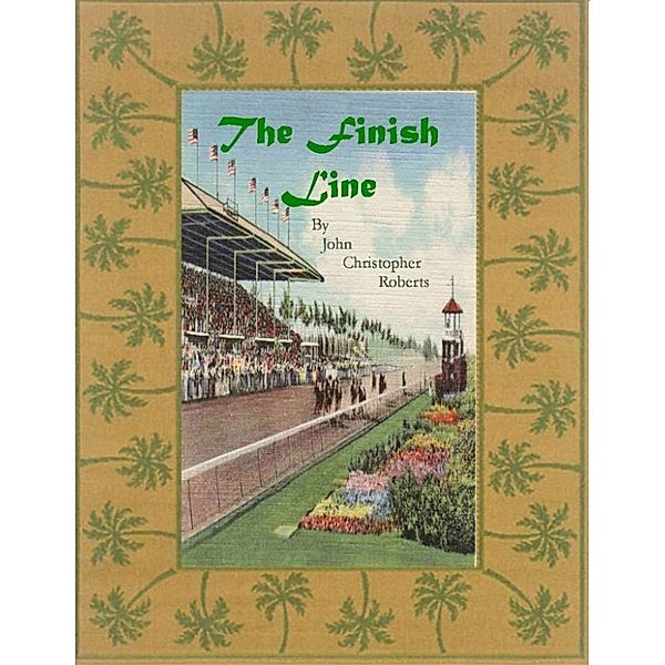 The Finish Line, John Christopher Roberts