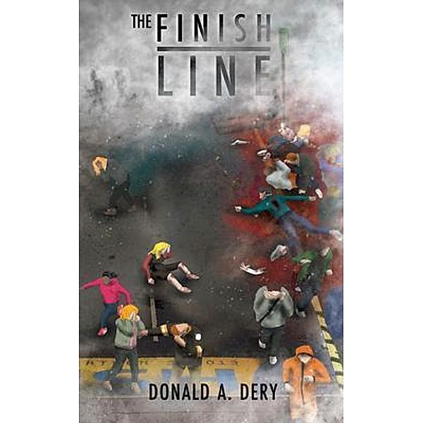 The Finish Line / Go To Publish, Donald A. Dery