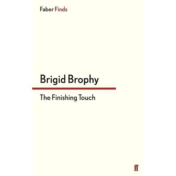 The Finishing Touch, Brigid Brophy