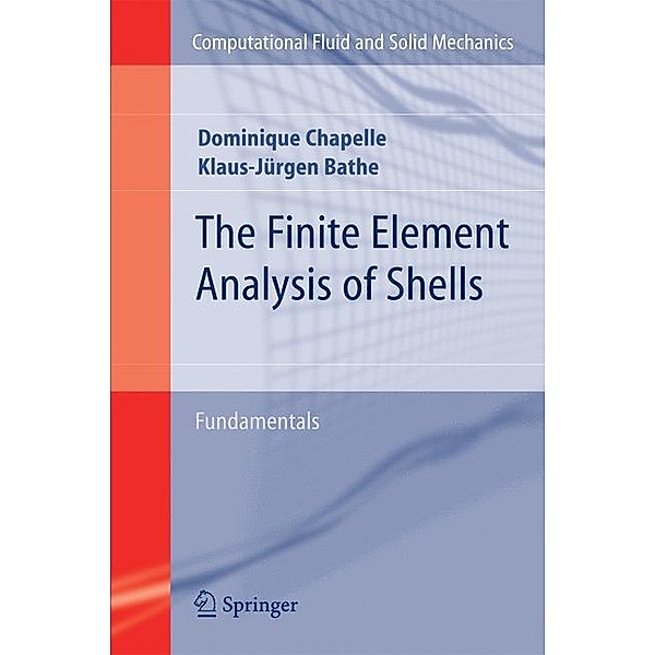 The Finite Element Analysis of Shells, Dominique Chapelle, Klaus-Jürgen Bathe