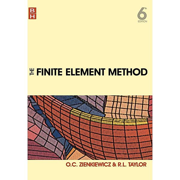 The Finite Element Method for Solid and Structural Mechanics, Olek C Zienkiewicz, Robert L Taylor