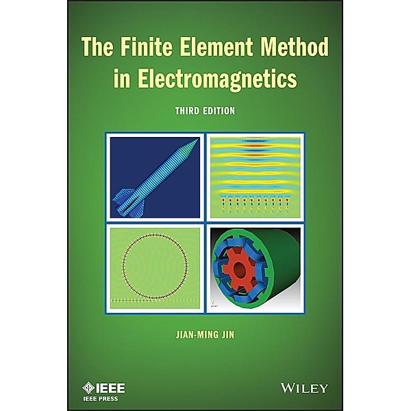 The Finite Element Method in Electromagnetics / Wiley - IEEE Bd.1, Jian-Ming Jin