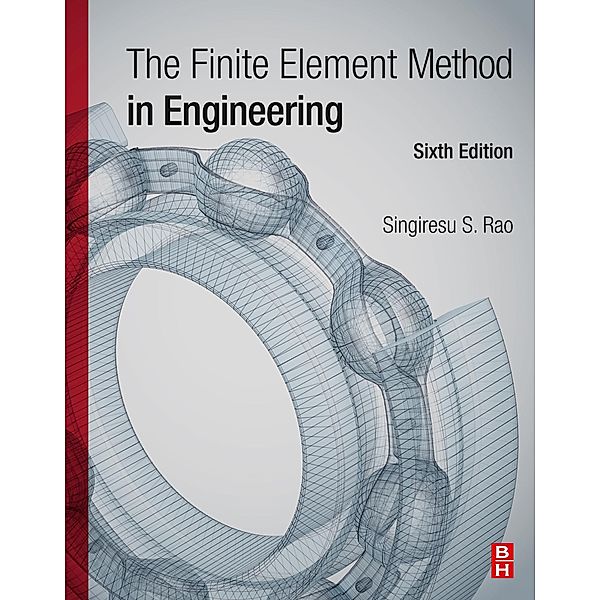 The Finite Element Method in Engineering, Singiresu S. Rao