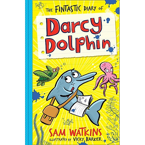 The Fintastic Diary of Darcy Dolphin (Darcy Dolphin), Sam Watkins