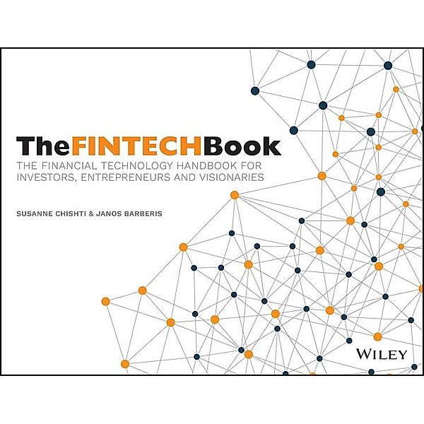 The FINTECH Book, Susanne Chishti, Janos Barberis