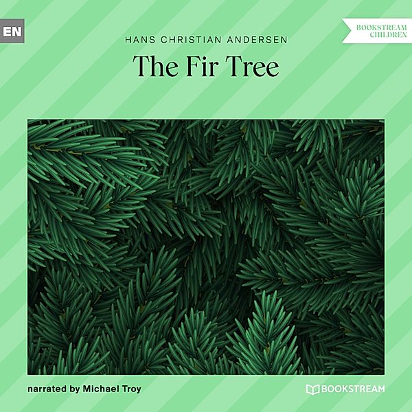 The Fir Tree, Hans Christian Andersen