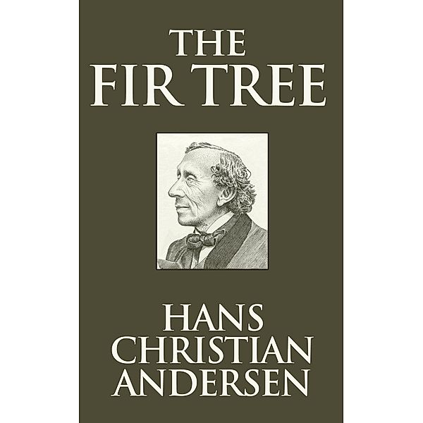 The Fir Tree, Hans Christian Andersen