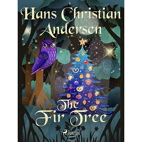 The Fir Tree / Hans Christian Andersen's Stories, H. C. Andersen