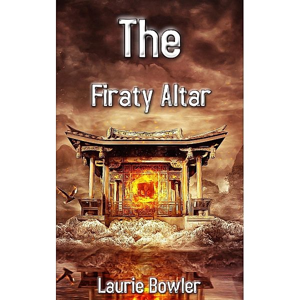 The Firaty Altar, Laurie Bowler