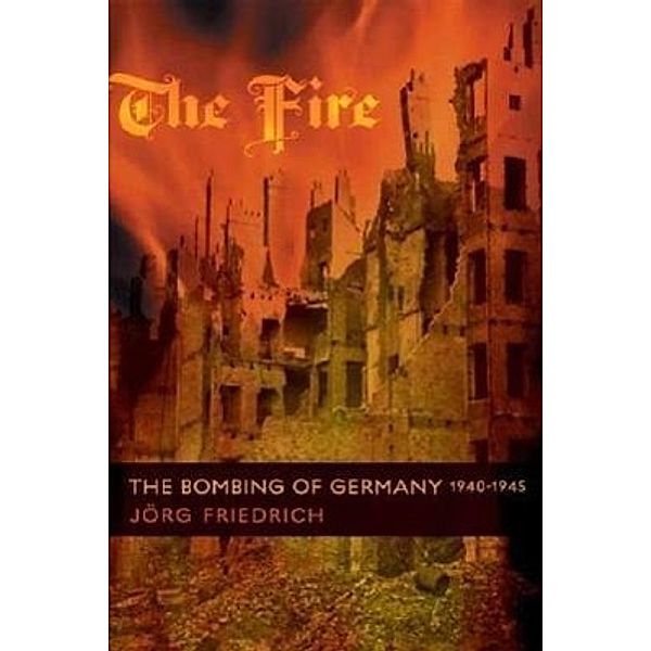 The Fire, Jörg Friedrich