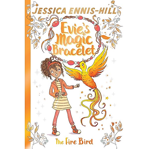 The Fire Bird / Evie's Magic Bracelet Bd.6, Jessica Ennis-Hill, Elen Caldecott