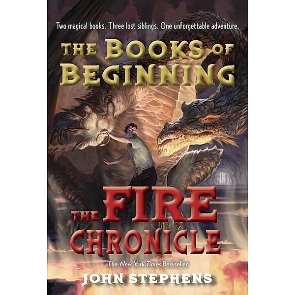 The Fire Chronicle / Books of Beginning Bd.2, John Stephens