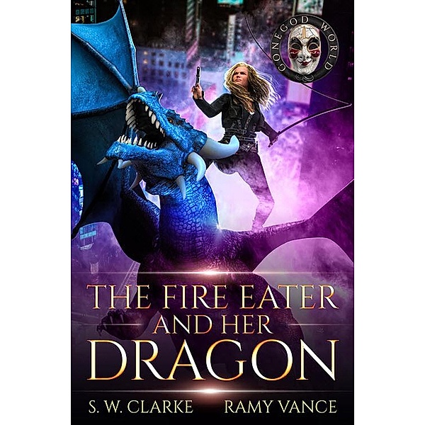 The Fire Eater and Her Dragon (Setting Fires with Dragons, #3) / Setting Fires with Dragons, R. E. Vance