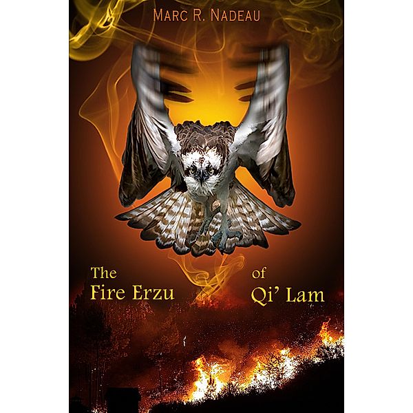 The Fire Erzu of Qi' Lam, Marc Nadeau