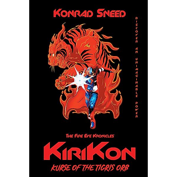 The Fire Eye Kronicles / Page Publishing, Inc., Konrad Sneed