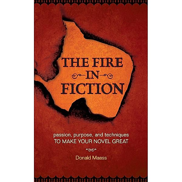 The Fire in Fiction, Donald Maass