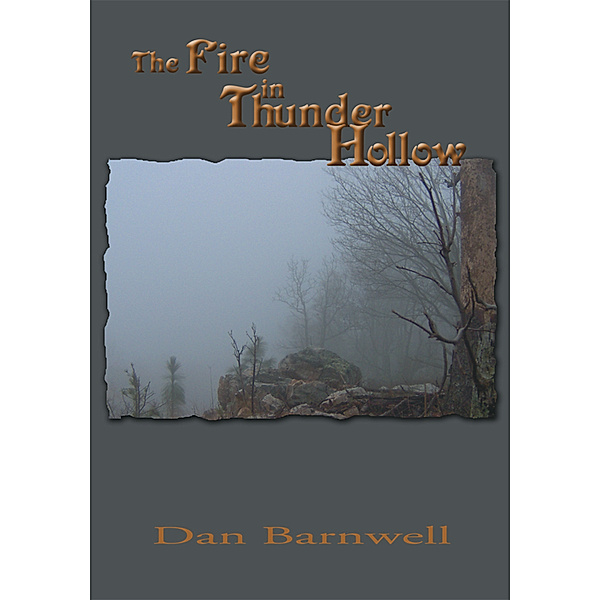 The Fire in Thunder Hollow, Dan Barnwell