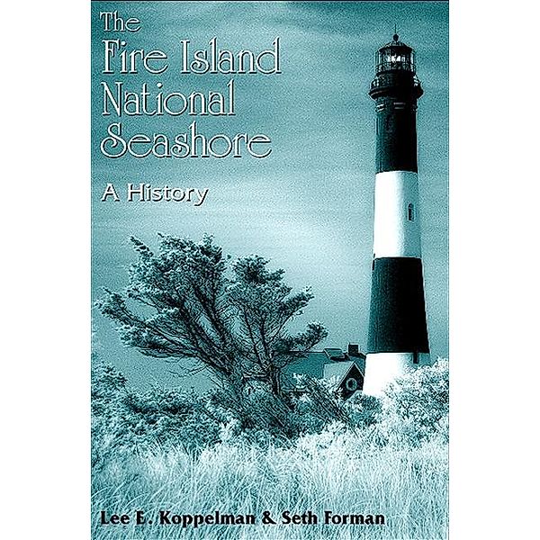 The Fire Island National Seashore, Lee E. Koppelman, Seth Forman