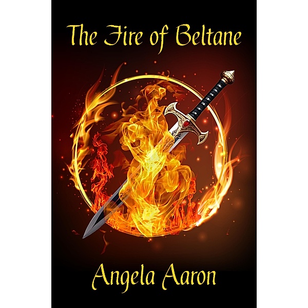 The Fire of Beltane, Angela Aaron