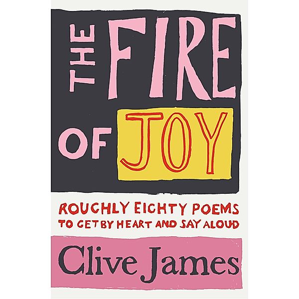 The Fire of Joy, Clive James