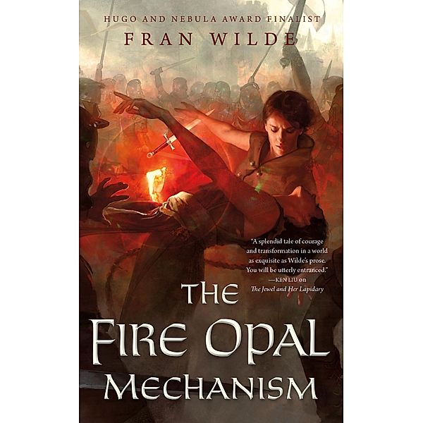 The Fire Opal Mechanism / The Gem Universe Bd.2, Fran Wilde