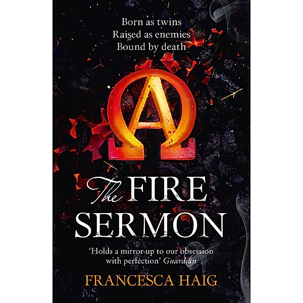 The Fire Sermon / Fire Sermon Bd.1, Francesca Haig
