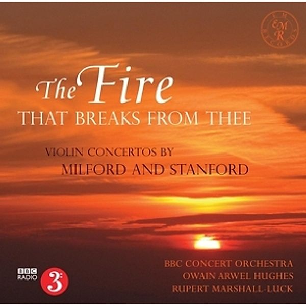 The Fire That Breaks From Thee: Violin Concertos B, Rupert Marshall-Luck, Bbc Concert Orchestra