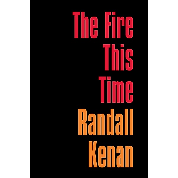 The Fire This Time, Randall Kenan