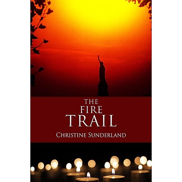 The Fire Trail, Christine Sunderland