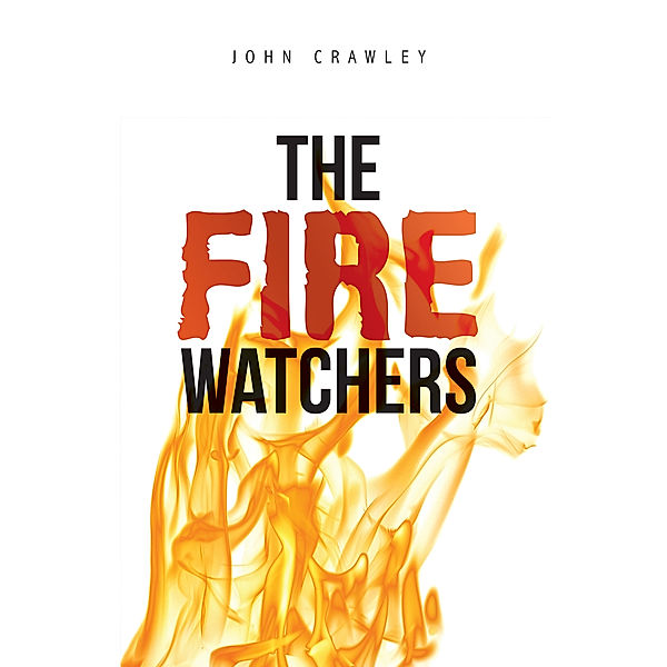 The Fire Watchers, John Crawley