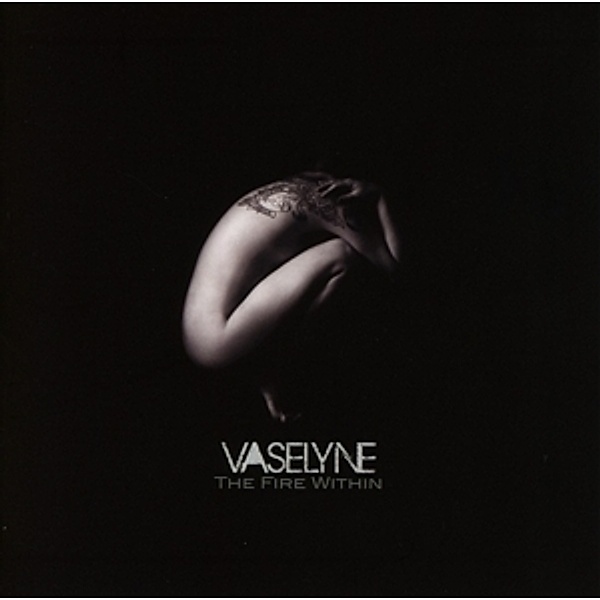 The Fire Within, Vaselyne