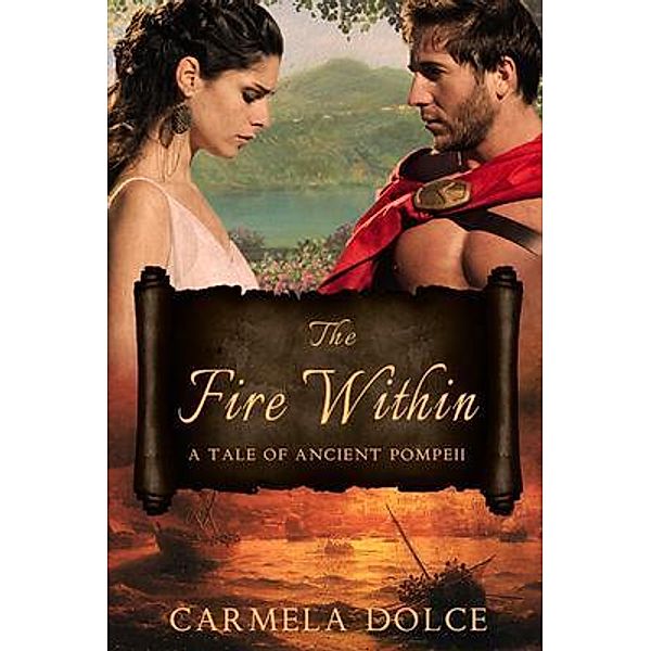 The Fire Within / CarmelaDolce, Carmela Dolce