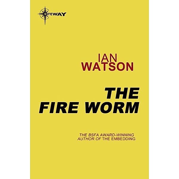 The Fire Worm, Ian Watson