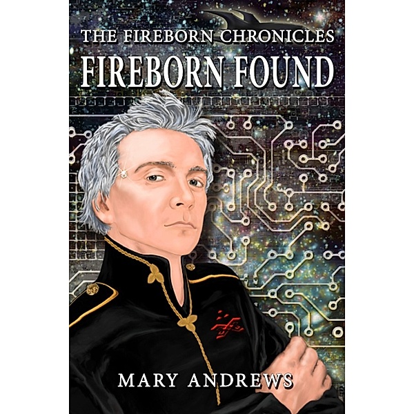The Fireborn Chronicles: The Fireborn Chronicles: Fireborn Found (author's edition), Mary Andrews