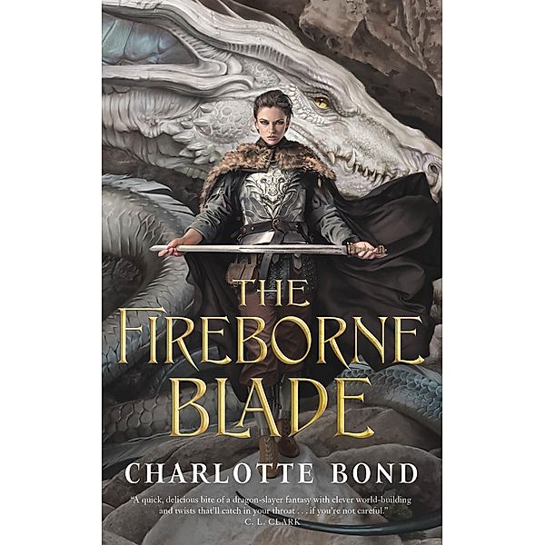 The Fireborne Blade / The Fireborne Blade Bd.1, Charlotte Bond