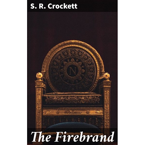 The Firebrand, S. R. Crockett