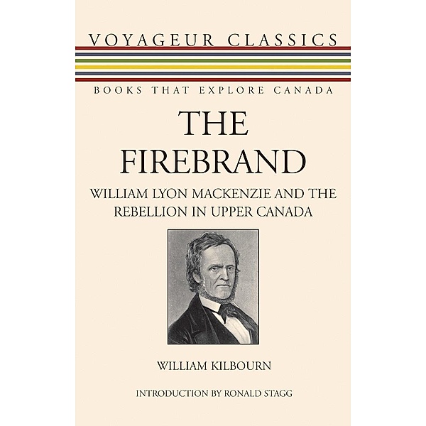 The Firebrand / Voyageur Classics Bd.10, William Kilbourn