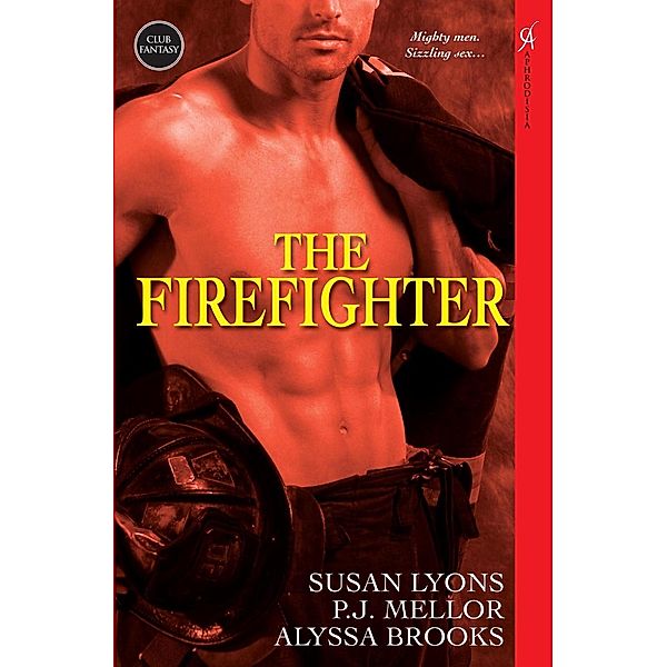 The Firefighter, Susan Lyons, P. J. Mellor, Alyssa Brooks