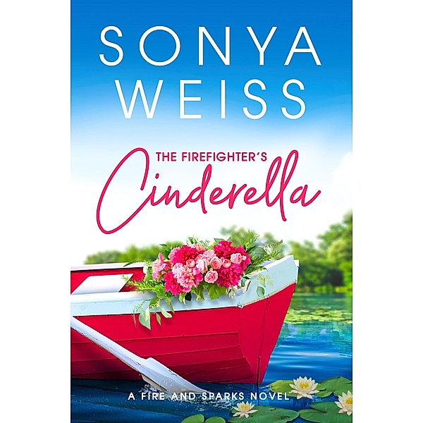 The Firefighter's Cinderella, Sonya Weiss
