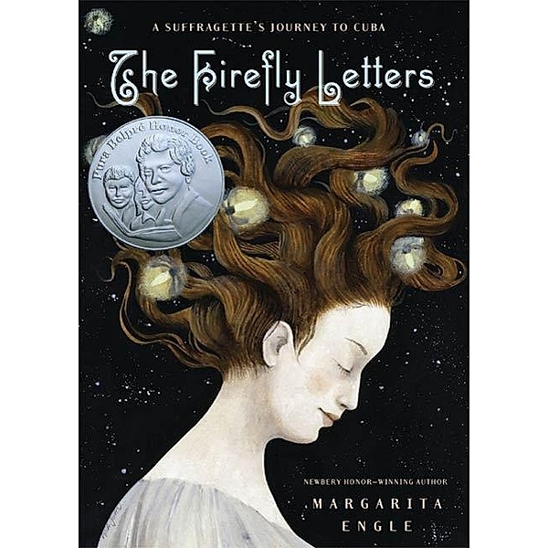 The Firefly Letters, Margarita Engle