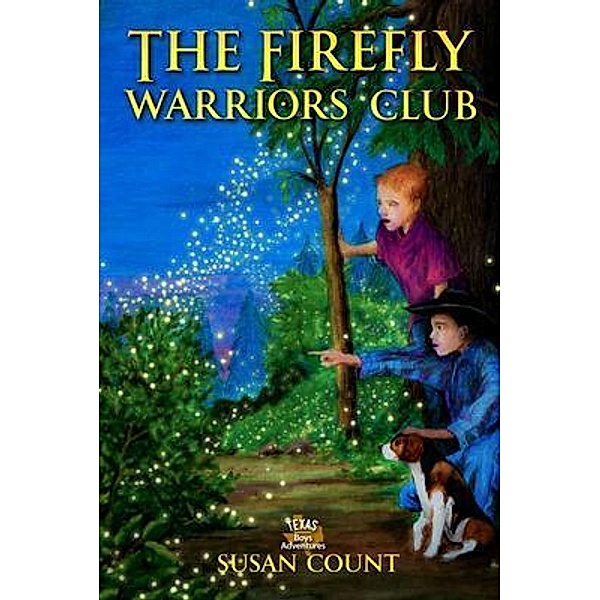 The Firefly Warriors Club / Texas Boys Adventures Bd.1, Susan Count