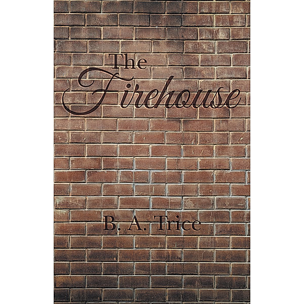 The Firehouse, B.A. Trice